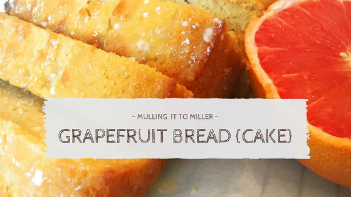 Ruby Red Grapefruit Bread {Cake}